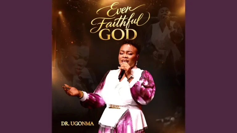 Dr Ugonma - Ever Faithful God