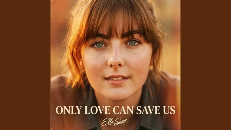 Ella Scott - Only Love Can Save Us
