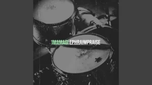 EphraimPraise - Imamagi