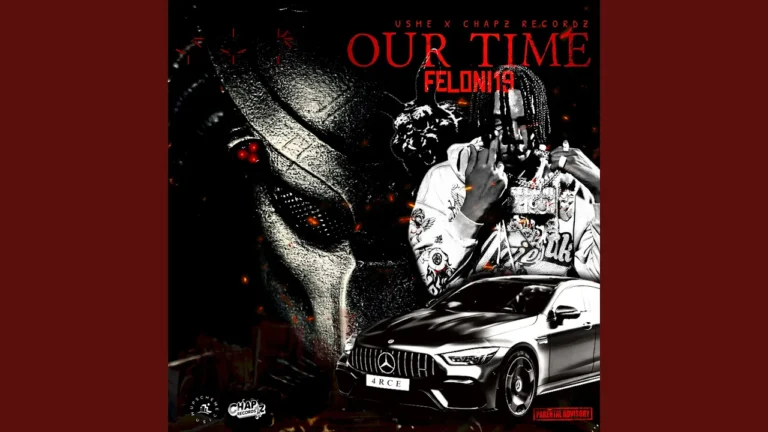 Feloni19 Our Time Ft Camo Upscheme And Chapz