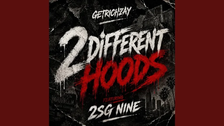 Getrichzay - 2 Different Hoods Ft. 2SG Nine