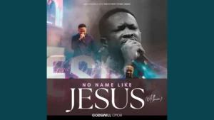 Godswill Oyor - No name like Jesus (Album)