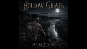 Hollow Graves Maybe Its Me
