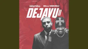 Islambo Dejavu Ii Ft Bella Shmurda