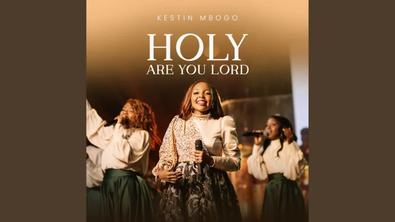Kestin Mbogo Holy Are You Lord