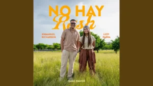 Lizzy Parra No Hay Rush Ft Enmanuel Richarson And Isaac Ramos