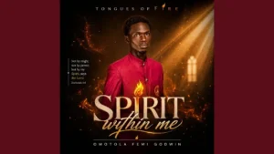 Omotola Femi Godwin - Spirit Within Me