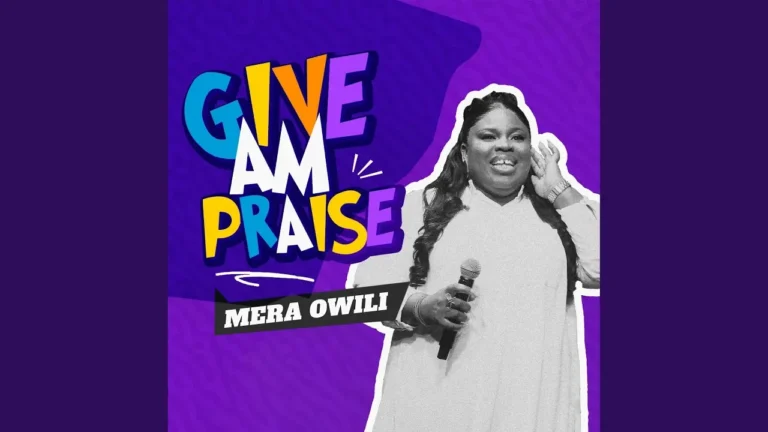 Mera Owili - Give Am Praise