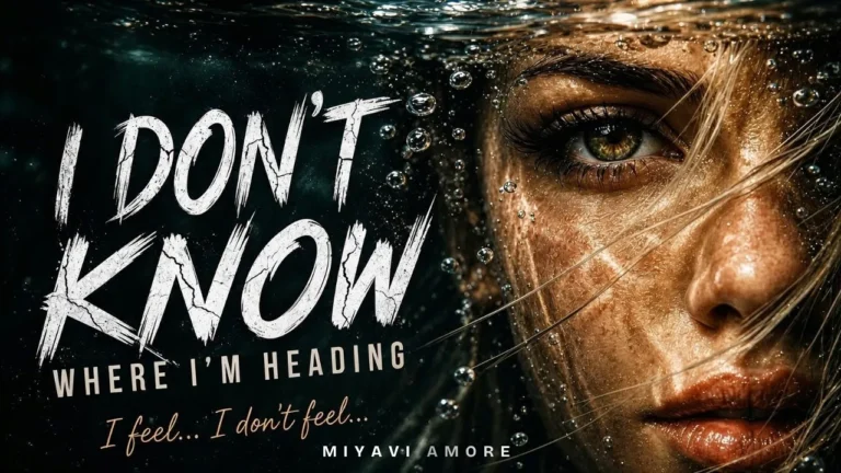 MiyaVi Amore - I Dont Know Where Im Heading (A Song About Feeling Lost in Life)
