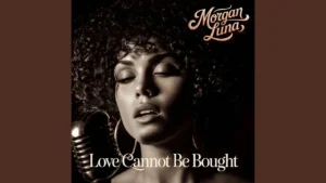 Morgan Luna - Love Cannot Be Bought