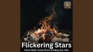 Oliver Wells - Flickering Stars (Album) Ft. Emily Rivers and Đặng Duy Hiền