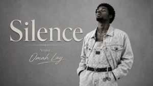 Omah Lay - Silence