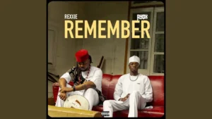 Rexxie - REMEMBER Ft. Ayox
