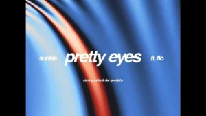 sunkis - pretty eyes Ft. FLO
