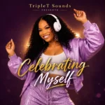 TripleT Sounds - Celebrating Myself