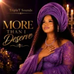 TripleT Sounds - More Than I Deserve