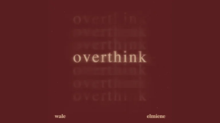 Wale Overthink Ft Elmiene