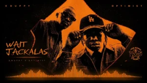 Xduppy Wait Jackalas Ft Optimist Music Za
