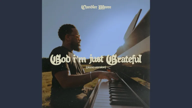 Chandler Moore God Im Just Grateful Piano Version