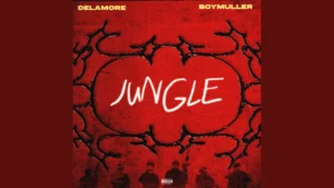 Delamore Jungle Ft Boy Muller