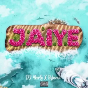 Dj 4kerty Jaiye Ft Rybeena