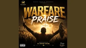 Dj Smart Excel Warfare Praise Song Ft Ogbodo Peter Chidera