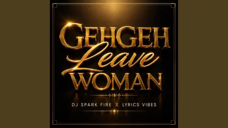 Dj Spark Fire Gehgeh Leave Woman Ft Lyrics Vibes
