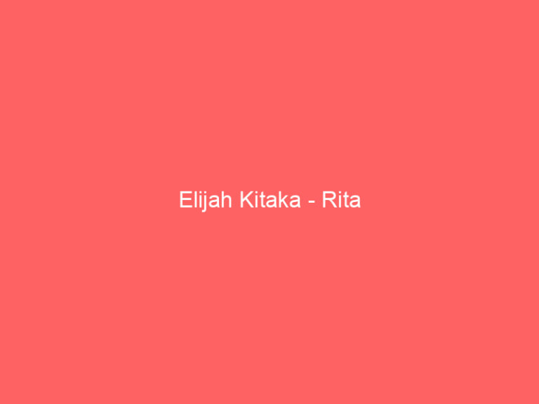 Elijah Kitaka - Rita