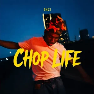 G4zi Chop Life