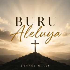 Gospel Wills Buru Aleluya