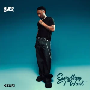 Hyce Everything I Want