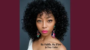 Jaday Talor By Faith By Fire