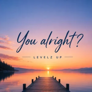 Levelz Up You Alright