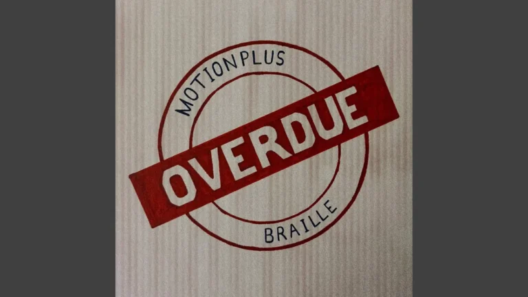 Motionplus Overdue Ft Braille