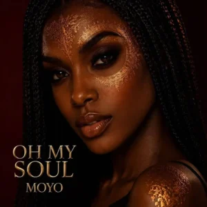Moyo Oh My Soul