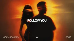 Nicky Romero Follow You Ft Fors