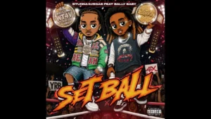 Stunna 4 Vegas Set Ball Ft Bally Baby