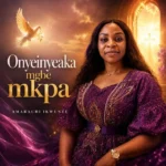Amarachi Ikwunze – Onye Oke Echiche
